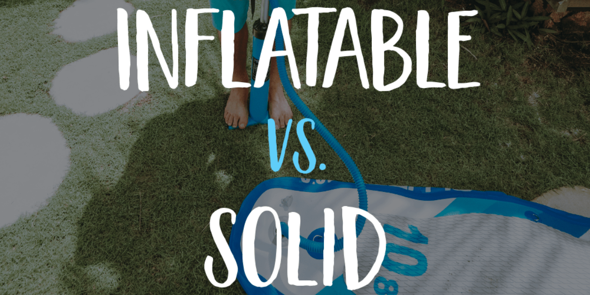 Inflatable SUP Pros and Cons