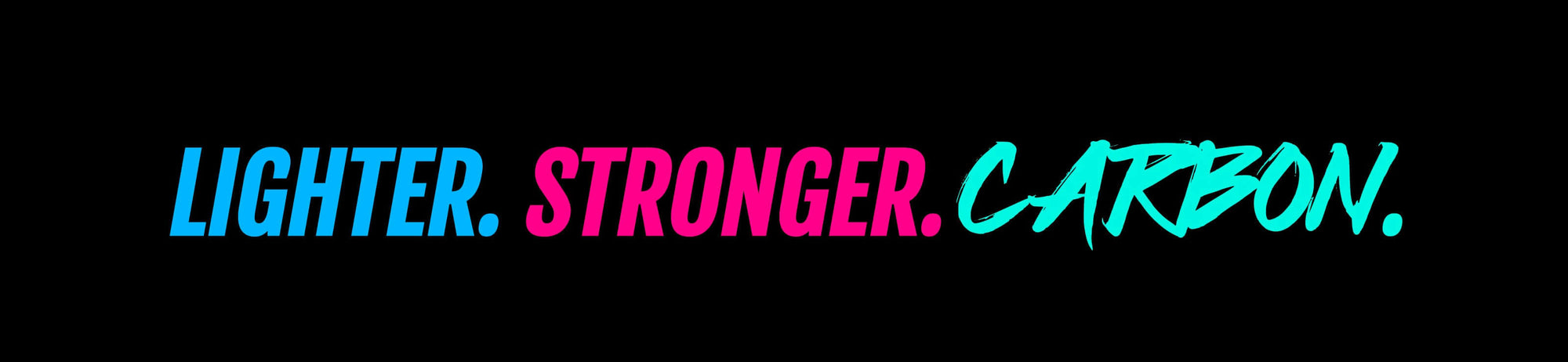 Text graphic with the words Lighter, Stronger, Carbon in blue, pink, and teal on a black background
